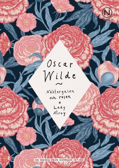 Oscar Wilde : Näktergalen och rosen ; Lady Alroy