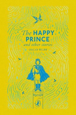 Oscar Wilde : The Happy Prince and Other Stories
