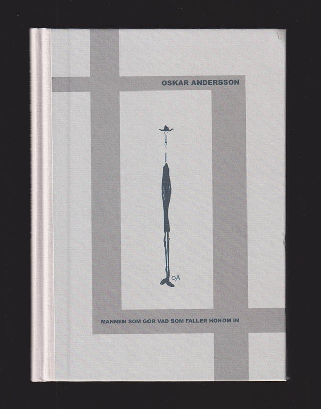 Oskar Andersson : Mannen som gör vad som faller honom in
