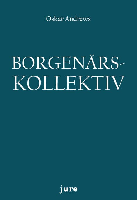 Oskar Andrews : Borgenärskollektiv – En studie av fyra borgenärskollektivs rättsliga klassificering