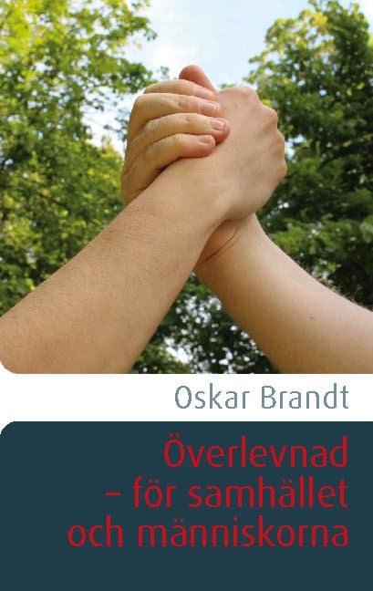 Oskar Brandt : Överlevnad : för samhället och människorna
