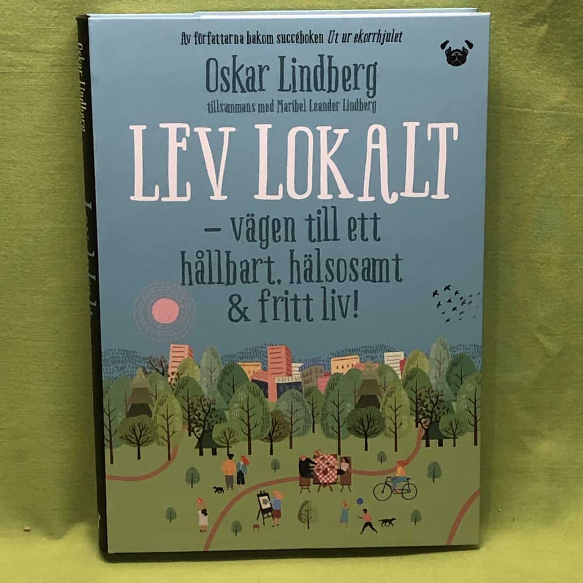 Lindberg, Oskar, Leander Lindberg, Maribel : Lev lokalt
