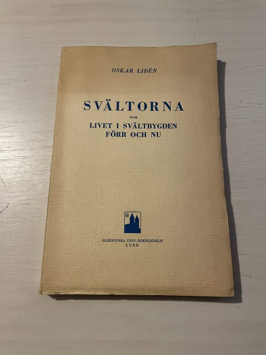 Oskar Lidén : Svältorna och livet i svältbygden förr och nu