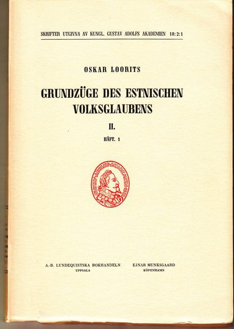 Oskar Loorits : Grundzüge des Estnischen volkglaubens  II. Häft. 1