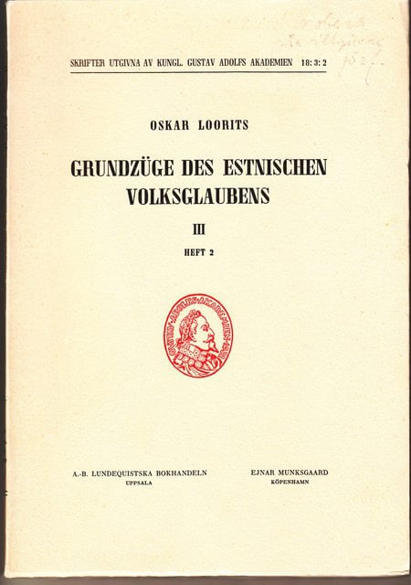 OSKAR. LOORITS : Grundzüge des Estnischen volkglaubens III Heft 2