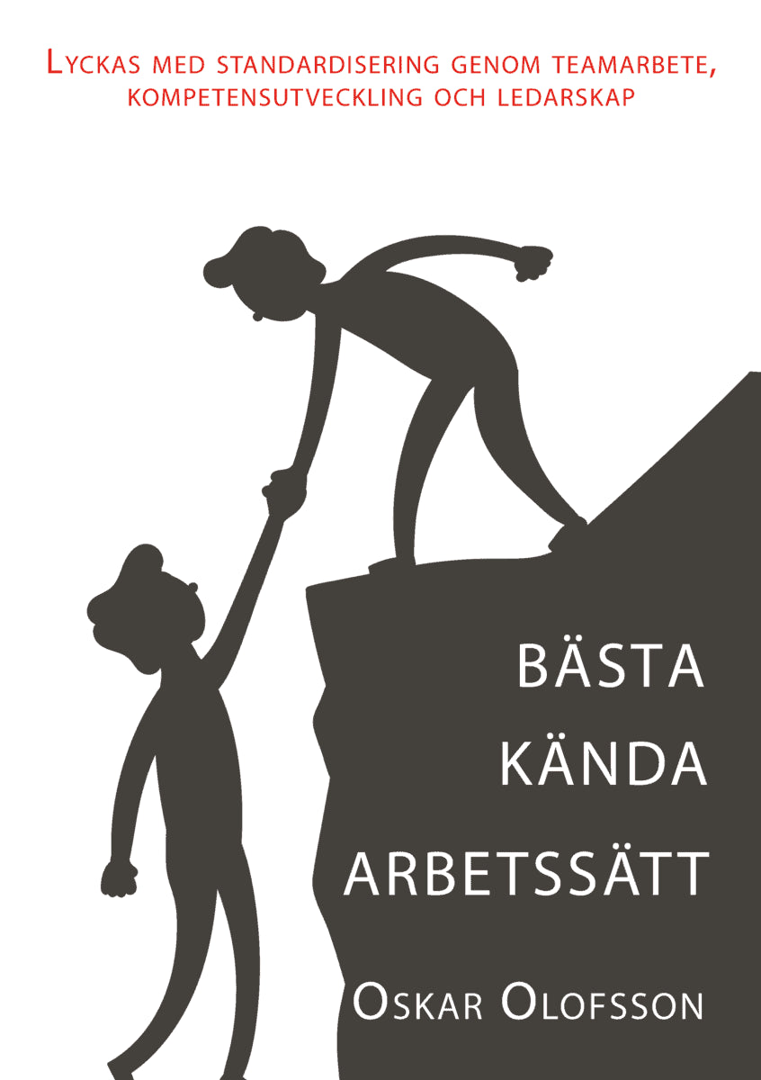 Oskar Olofsson : Bästa kända arbetssätt
