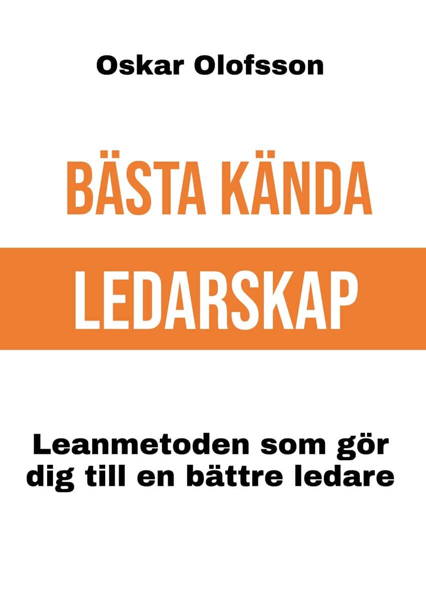 Oskar Olofsson : Bästa Kända Ledarskap