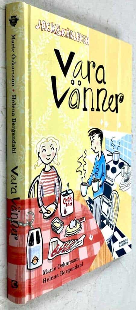 Oskarsson, Marie ; Helene Bergendahl : Vara vänner - Jack och kärleken - Bok 2