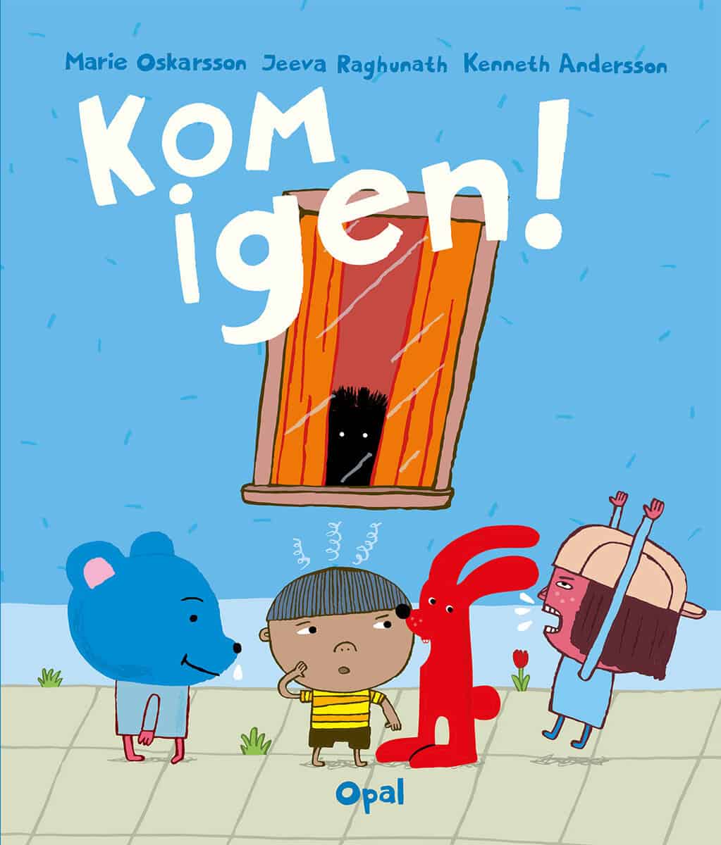 Oskarsson, Marie; Raghunath, Jeeva; Andersson, Kenneth : Kom igen!