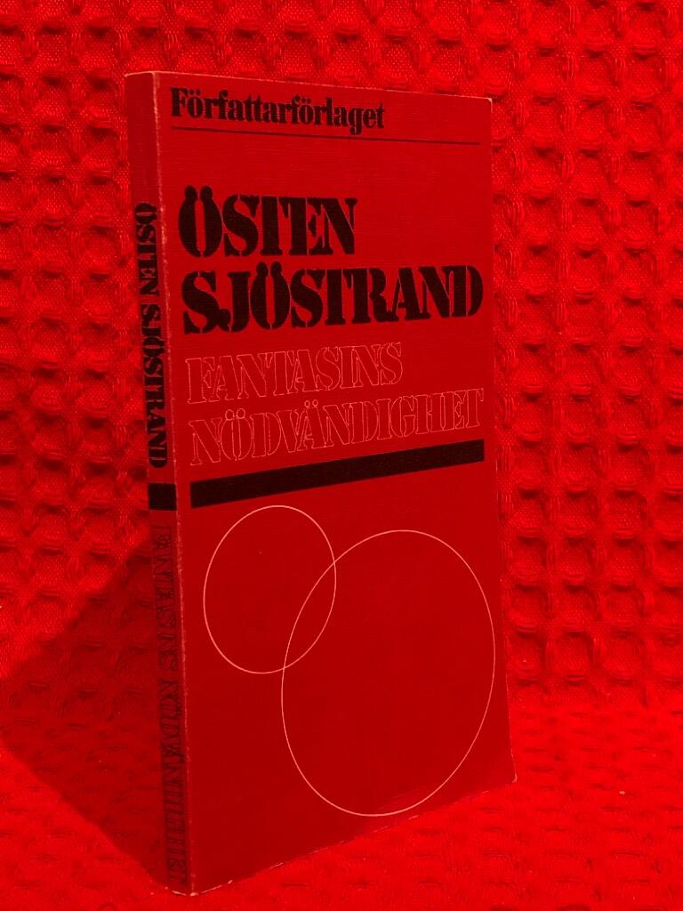 Östen Sjöstrand : Fantasins nödvändigheter