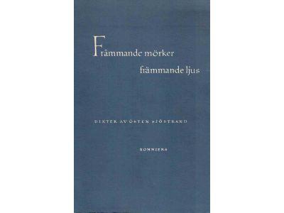 Östen Sjöstrand : Främmande mörker, främmande ljus