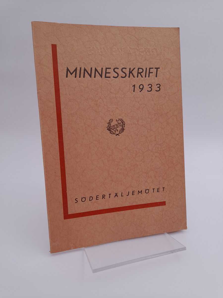 Österdahl, P. ; Ericson, Yngve ; Boström, Henning [red.] : Minnesskrift 1933 – Södertäljemötet