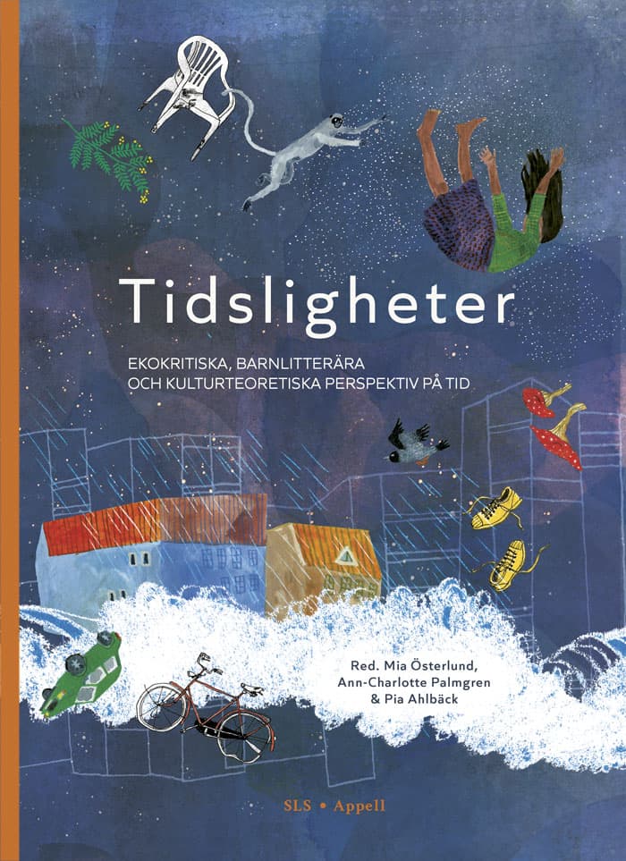 Österlund, Mia ; Palmgren , Ann-Charlotte ; Ahlbäck, Pia [red.] : Tidsligheter