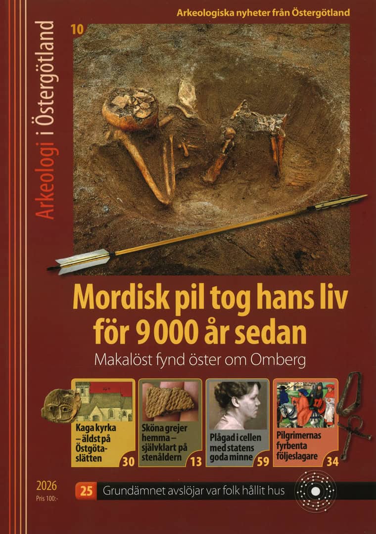 Österström, Katarina ; Feldt, Ann-Charlotte [red.] : Arkeologi i Östergötland 2026