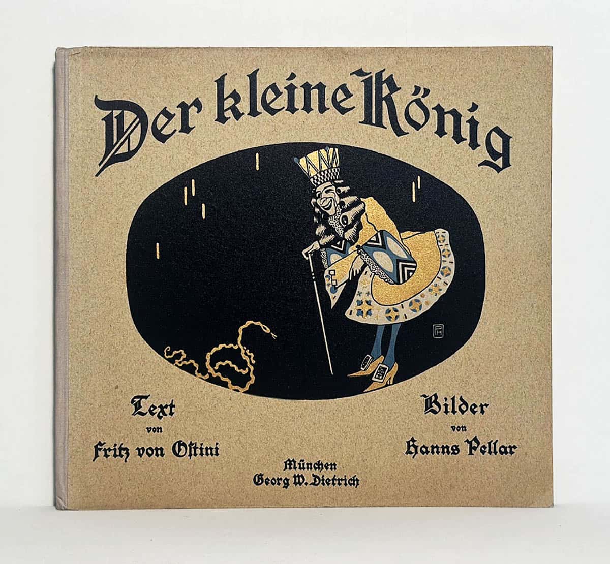 Ostini, Fritz von (1861-1927) ; Pellar, Hanns (1886-1971) : Der Kleine Konig. Ein Marchen Zu Zwolf Bildern Von Hanns Pellar. Erzahlt Von Fritz Von Ostini