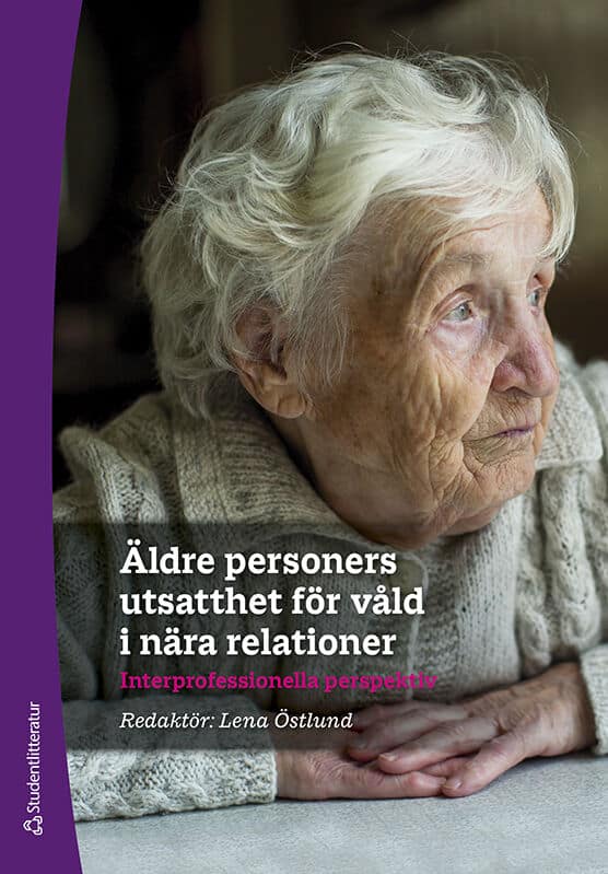 Östlund, Lena ; Alm Mårtensson, Anna ; Andersson, Britt-Marie ; Boström, Anita ; Crabo, Anna Maria ; Isacsson, AnnMarie ; Johansson, Linda ; Lindén Åkerlund, Nina ; Lindgren, Inger ; Lindmark, Ulrika ; Ludvigsson, Mikael ; Lundgren, Charlie ; Rasmusson, Gunnel ; Saveman, Britt-Inger ; Simmons, Johanna ; Siverskog, Anna ; Smirthwaite, Goldina ; Östlund, Per-Olov : Äldre personers utsatthet för våld i nära relationer