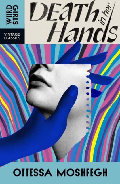 Ottessa Moshfegh : Death in Her Hands