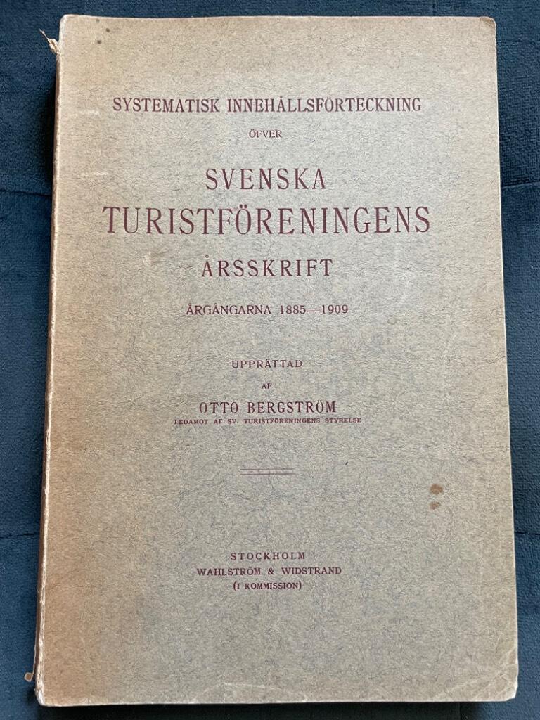Otto Bergström : Systematisk innehållsförteckning öfver Svenska turistföreningens årsskrift 1885-1909