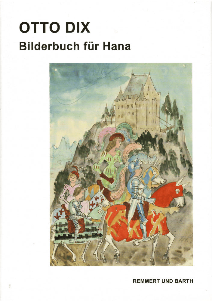 Otto Dix : Bilderbuch für Hana und andere Trouvaillen