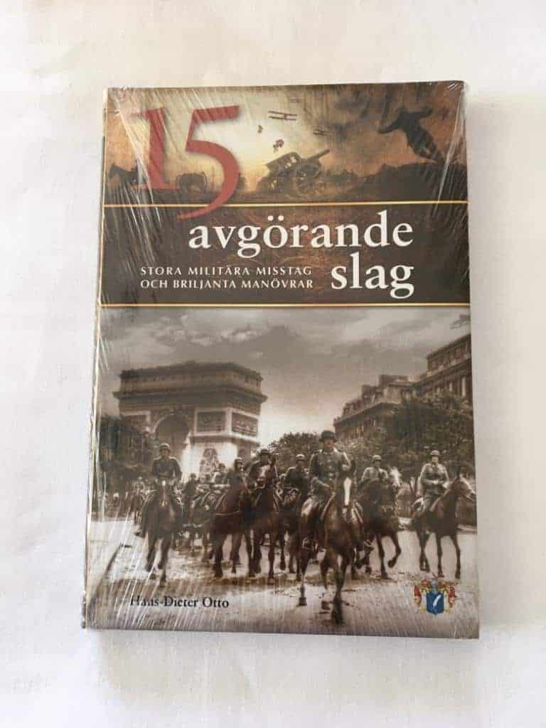 Otto, Hans-Dieter ; Lindberg, Henrik ; Svenskt militärhistoriskt bibliotek : Femton avgörande slag
