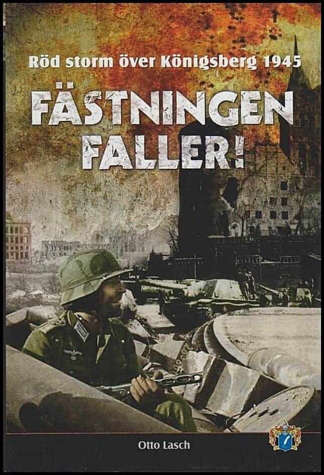 Otto Lasch : Fästningen faller!