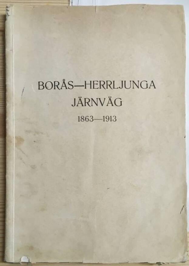 Otto Mannerfelt : Borås - Herrljunga järnväg 1863-1913