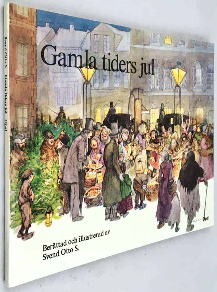Otto S., Svend ; Lundström, Sven : Gamla tiders jul