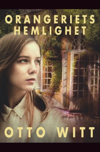 Otto Witt : Orangeriets hemlighet