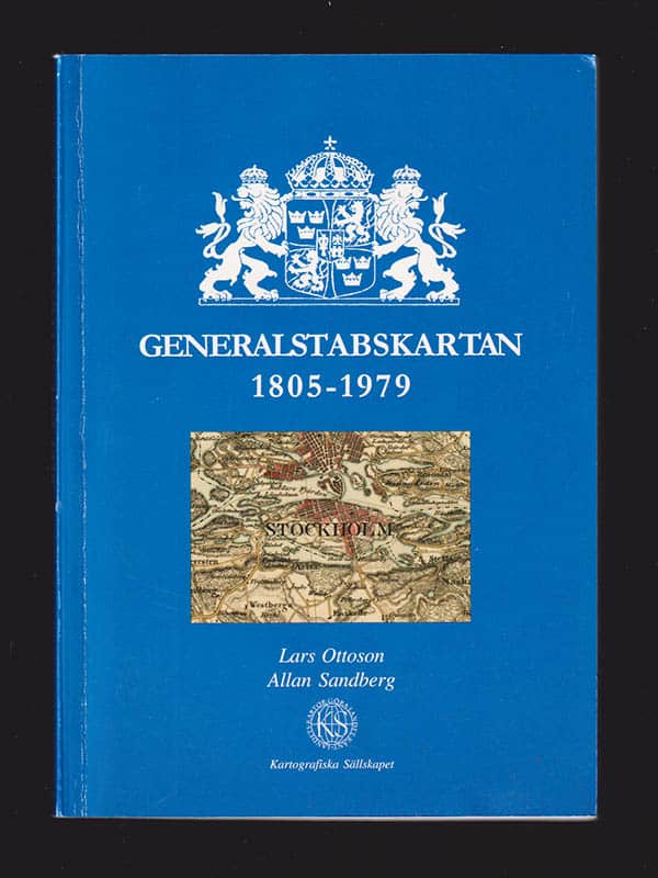 Ottoson, Lars ; Sandberg, Allan : Generalstabskartan 1805-1979