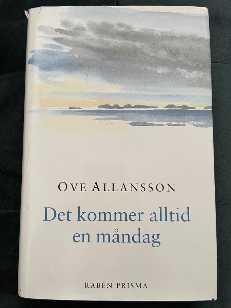 Ove Allansson : Det kommer alltid en måndag