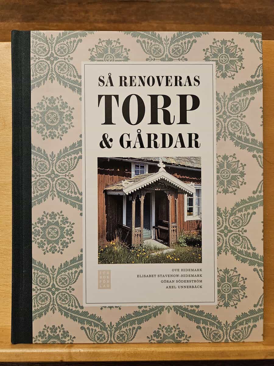 Ove Hidemark : Så renoveras torp & gårdar