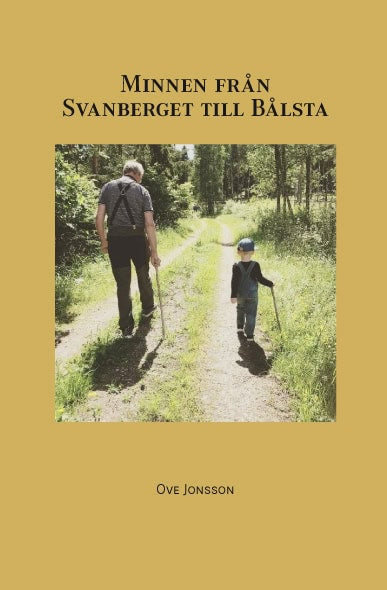Ove Jonsson : Minnen från Svanberget till Bålsta