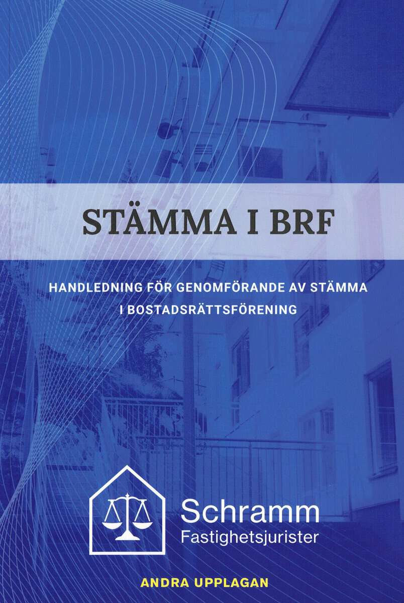 Ove Schramm : Stämma i BRF : handledning för genomförande av stämma i bostadsrättsförening