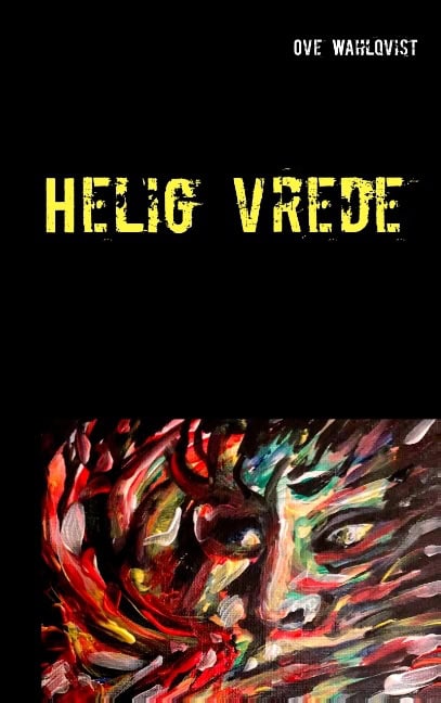Ove Wahlqvist : Helig vrede