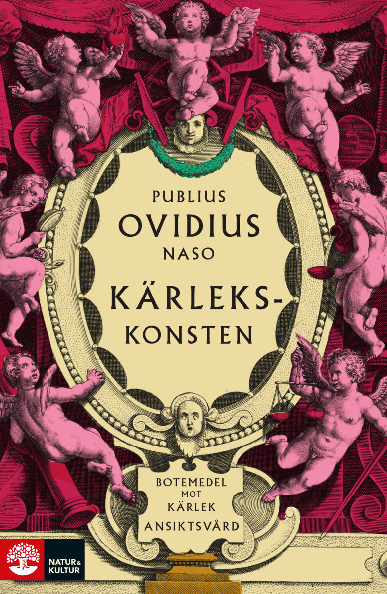 Ovidius : Kärlekskonsten / Botemedel mot kärlek / Ansiktsvård