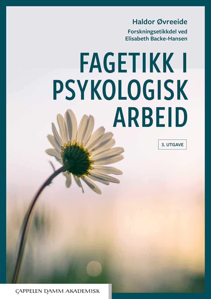 Øvreeide, Haldor ; Backe Hansen, Elisabeth : Fagetikk i psykologisk arbeid