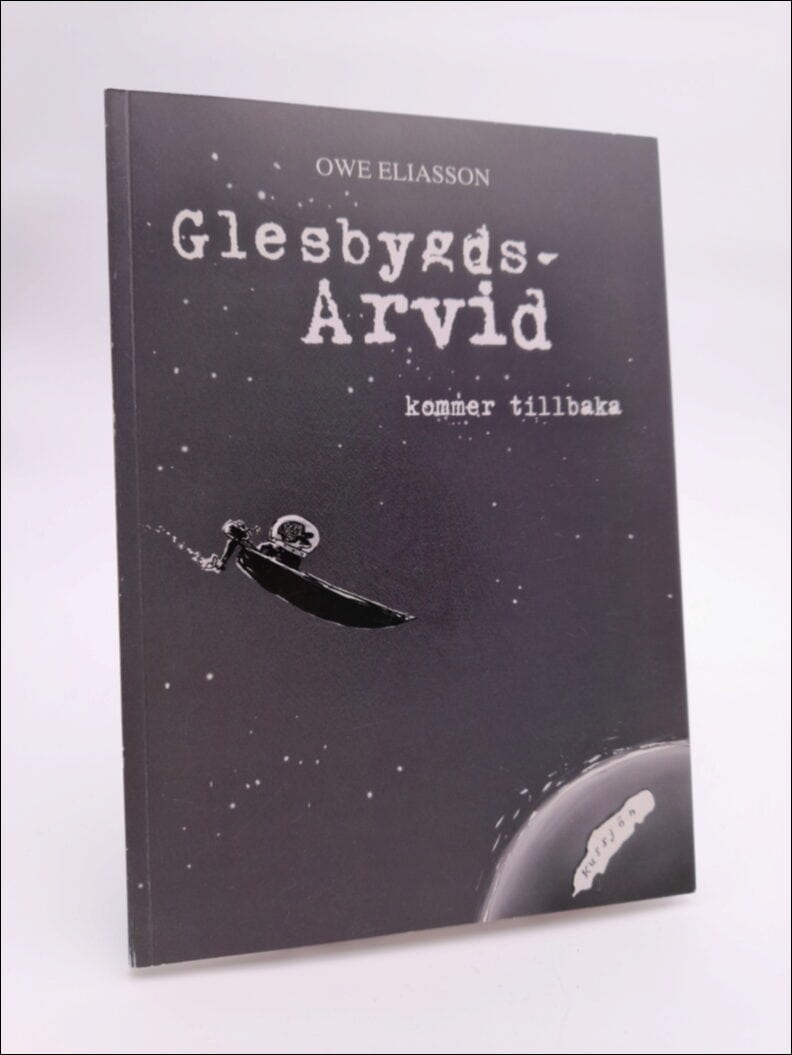 Owe Eliasson : Glesbygds-Arvid kommer tillbaka