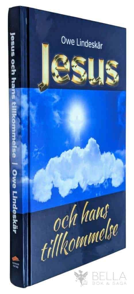 Owe Lindeskär : Jesus och hans tillkommelse