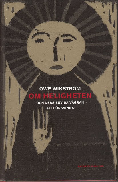OWE. WIKSTRÖM : Om heligheten