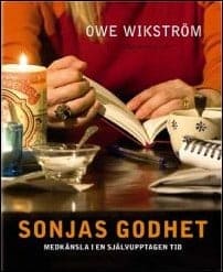 Owe Wikström : Sonjas godhet