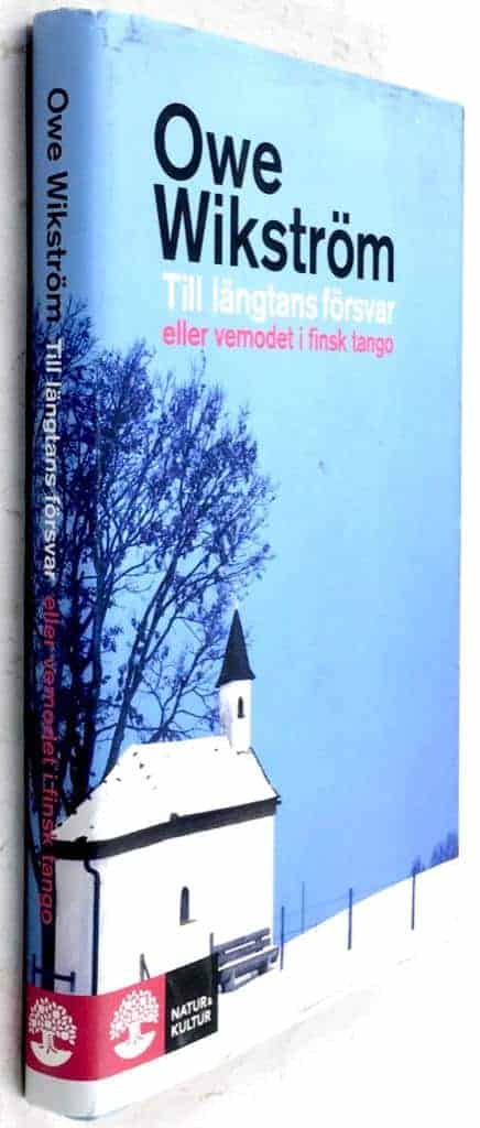 Owe Wikström : Till längtans försvar - eller vemodet i finsk tango