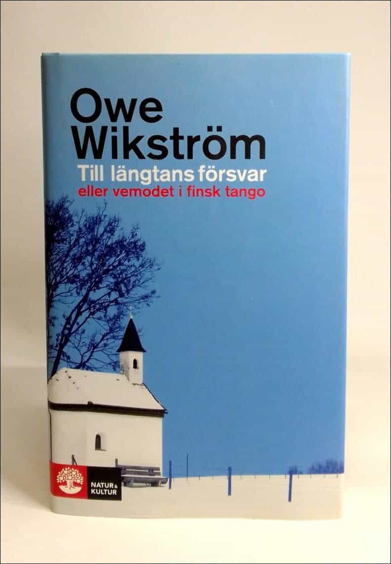 Owe Wikström : Till längtans försvar