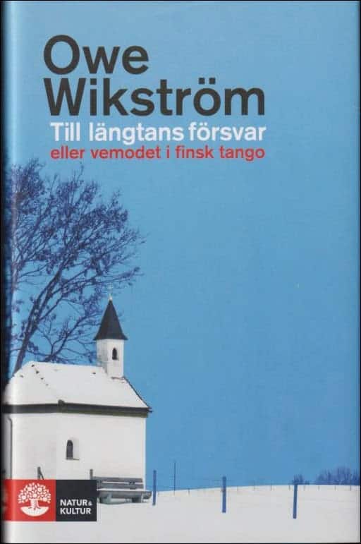 Owe Wikström : Till längtans försvar