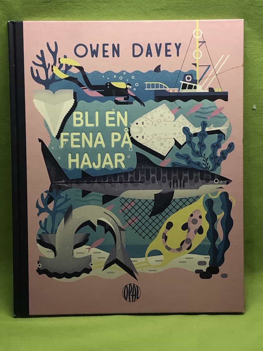 Owen Davey : Bli en fena på hajar