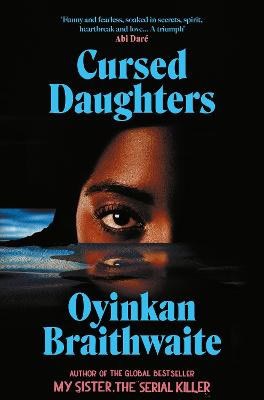 Oyinkan Braithwaite : Cursed Daughters