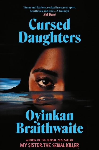 Oyinkan Braithwaite : Cursed Daughters