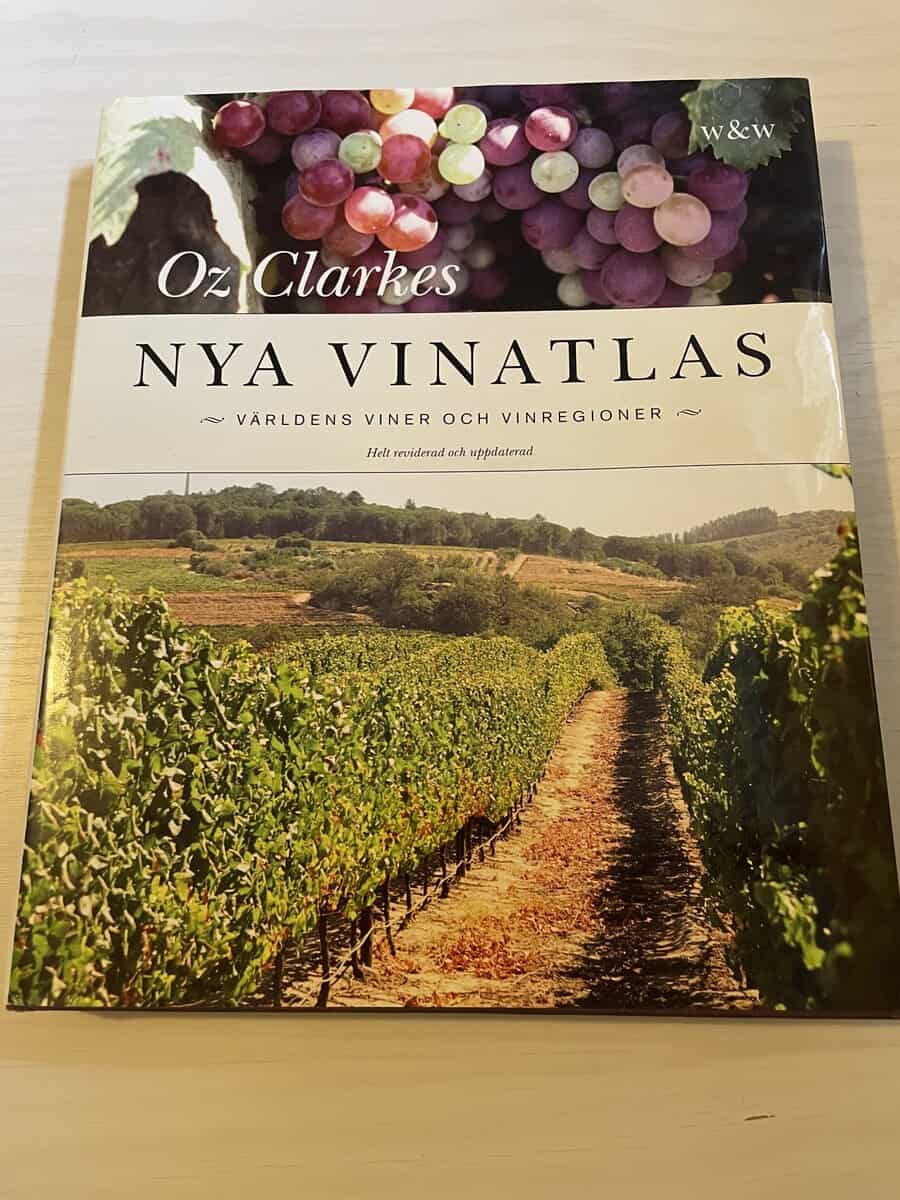 Oz Clarke : Oz Clarke's Nya vinatlas världens viner  och vinregioner