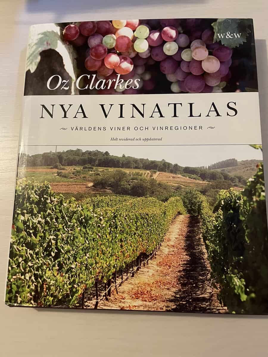 Oz Clarke : Oz Clarke's Nya vinatlas världens viner  och vinregioner