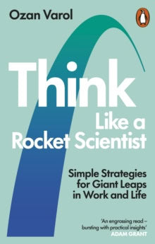 Ozan Varol : Think like a rocket scientist