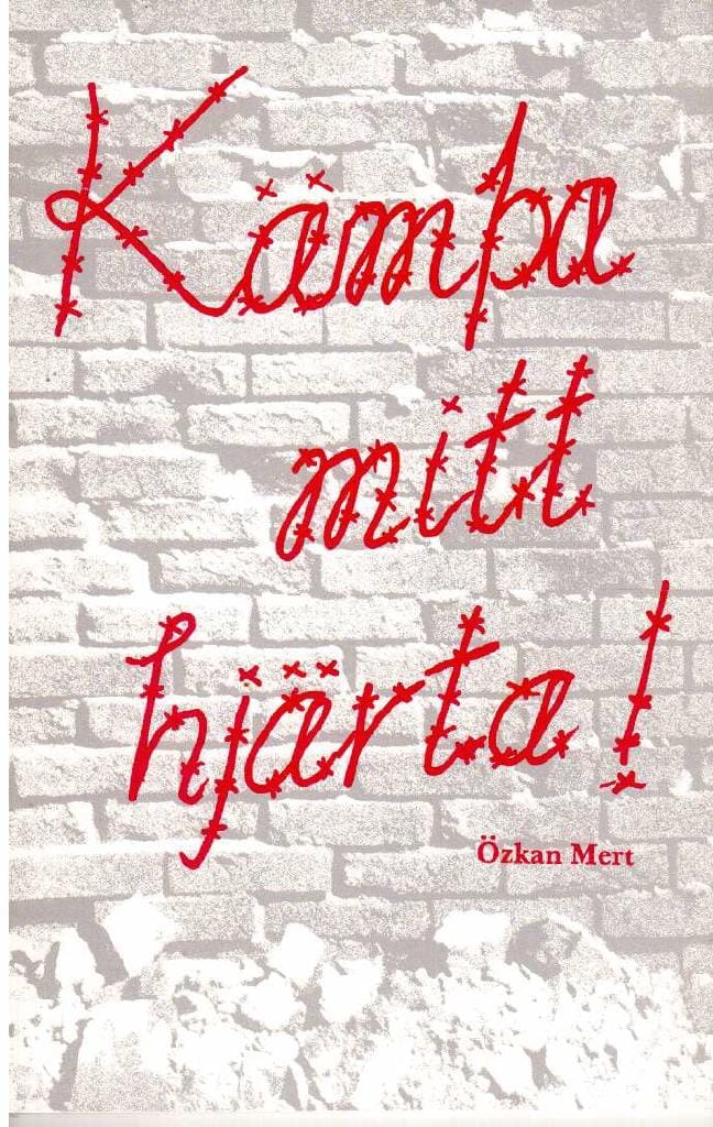 Özkan Mert : Kämpa mitt hjärta!